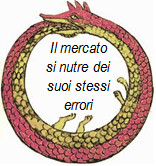Il mercato si nutre dei suoi stessi errori
