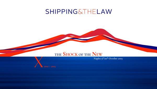 Parte a Napoli la X edizione di Shipping and the Law: "The Shock of the New"