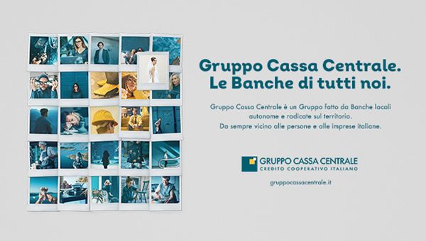 Gruppo Cassa Centrale lancia quarto flight campagna di comunicazione nazionale