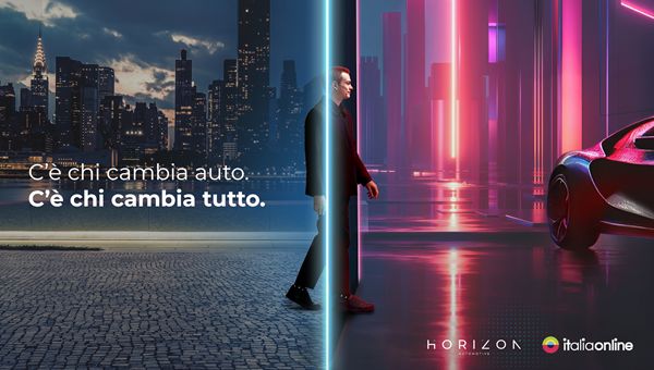 "C'è chi cambia auto. C'è chi cambia tutto": Italiaonline firma campagna integrata per Horizon Automotive