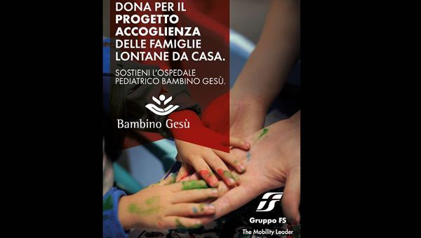 Il viaggio della cura comincia dall’accoglienza: l’impegno di Gruppo FS e Bambino Gesù