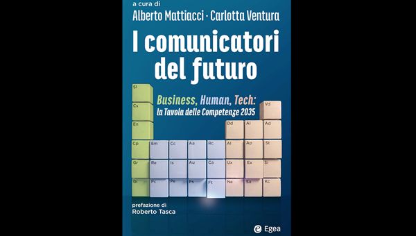 "I Comunicatori del Futuro": il libro che immagina come comunicheranno le imprese da qui al 2035