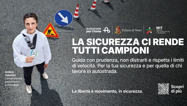 “La sicurezza ci rende tutti campioni”, Autostrade per l’Italia: al via nuova campagna estate “La sicurezza ci rende tutti campioni”, Autostrade per l’Italia: al via nuova campagna estate